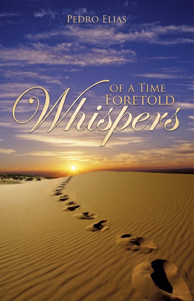 Pedro Eliaksen kirjan Whispers of a Time Foretold kansi